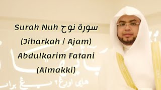 سورة نوح Surah Nuh (Jiharkah) By Abdulkarim Almakki