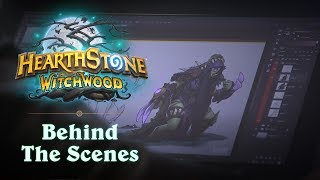 Hearthstone: The Witchwood Behind the Scenes