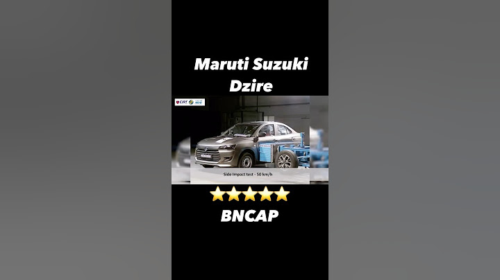 New MARUTI DZIRE gets 5 STAR BHARAT NCAP SAFETY RATING!