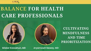 Balance for Healthcare Professionals: Cultivating Mindfulness and Time Prioritization