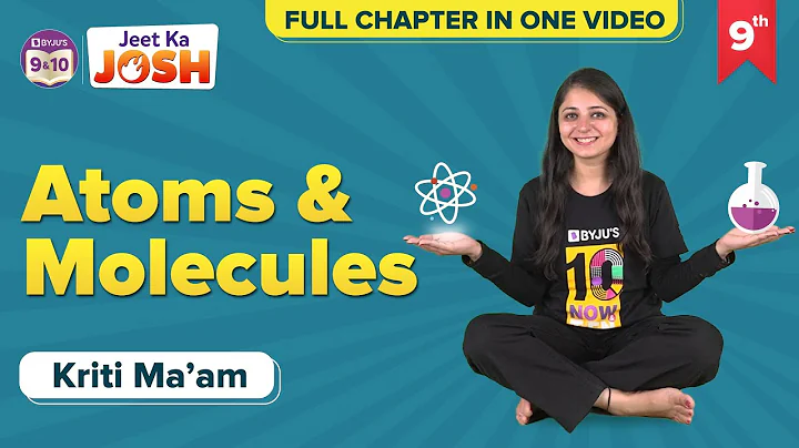 Atoms and Molecules Class 9 Science (Chemistry) One Shot (Concepts+)Questions | CBSE Class 9 Exams