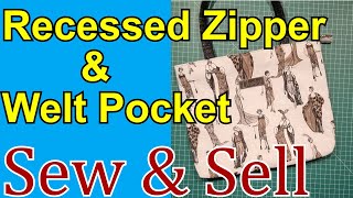 Recessed zipper bag tutorial How to Make and Sell this bag with single welt pocket