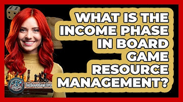 What Is The Income Phase In Board Game Resource Management? - The Board Game Xpert