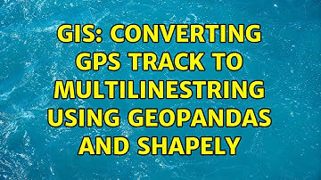 GIS: Converting GPS track to MultiLineString using GeoPandas and shapely