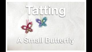 Tatting - A Small Butterfly