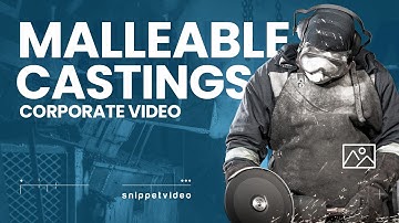 Malleable Castings Corporate video | Snippet Video