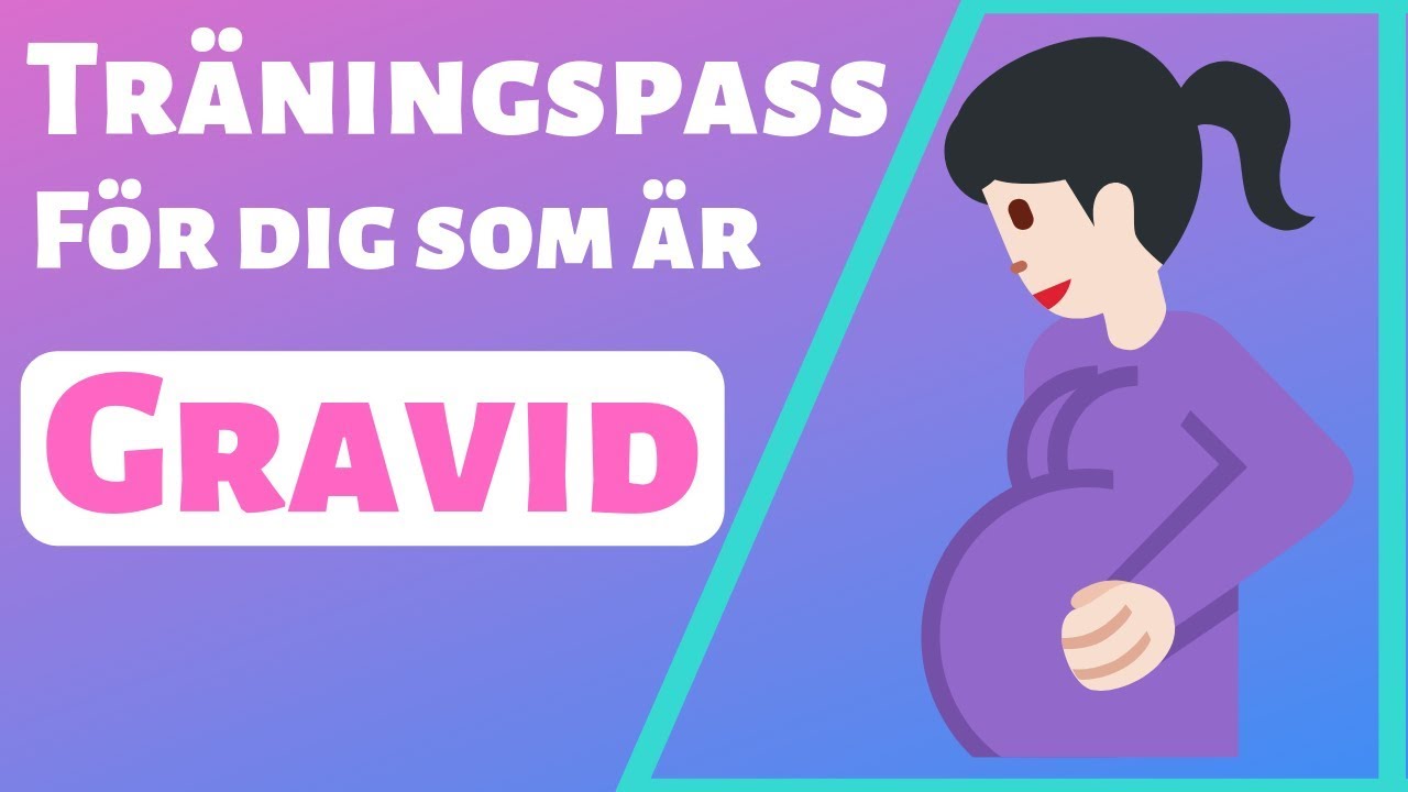 Träningspass för dig som är GRAVID!