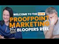 Welcome to the new proofpoint marketing  bloopers reel