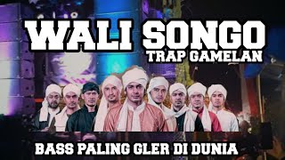 DJ WALI SONGO TRAP GAMELAN TERBARU BASS GLER 2024