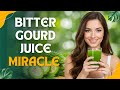 Bitter Gourd Juice Miracle 🌿 | Health Benefits You Must Know #NaturesWisdomTV #NaturalBeauty