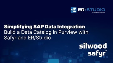 Simplifying SAP Data Integration: Build a Data Catalog in Purview with Safyr and ER/Studio
