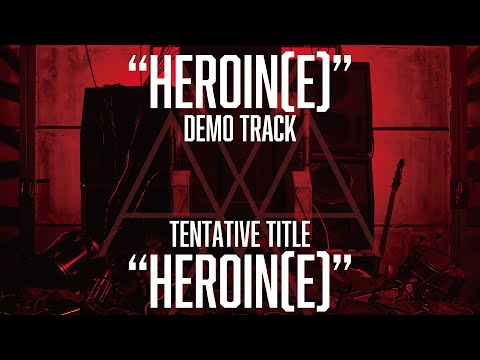 "HEROIN(E)" DEMO TRACK