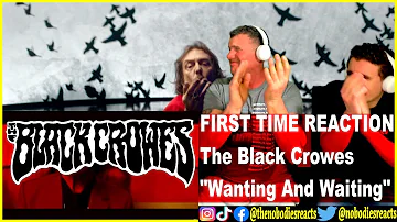 FIRST TIME REACTION to The Black Crowes "Wanting And Waiting"!