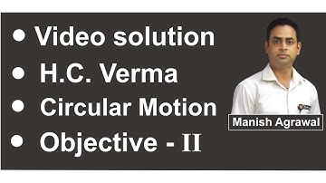 Bindal Classes II Physics || HC  Verma Questions || Class 11th II Circular Motion || Objective 2