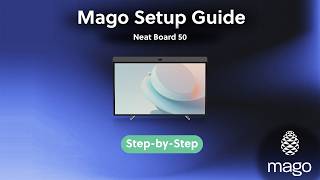 How to Set Up Mago on Neat Board 50 | New Device Setup Guide screenshot 2