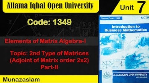 #Aiou#Code:1349#Chapter:7 (Elements Of Algebra 1)#Topic: Adjoint Of Matrix 2×2 (Part#2)