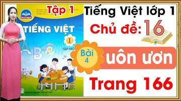 Tiếng việt lớp 1 sách chân trời sáng tạo - Chủ đề 16 - Bài 4 |uôn ươn |Tiếng việt lớp 1