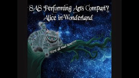 SAS Performing Arts presents Alice in Wonderland