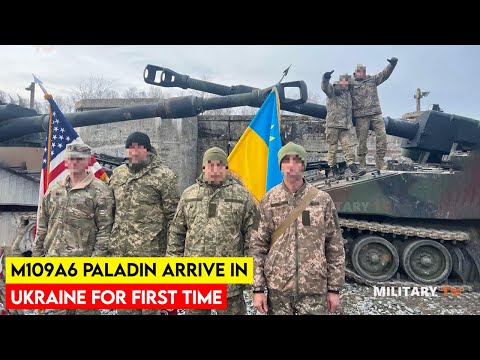 M109A6 Paladin Howitzers Arrive in Ukraine For First Time