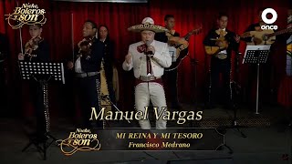 Video thumbnail of "Mi Reina Y Mi Tesoro - Manuel Vargas - Noche, Boleros y Son"