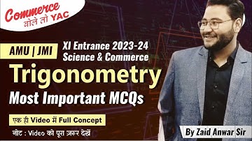 XI Entrance 2023-24 | AMU | JMI | Trigonometry | Commerce | Science | PYQs  | Most Important Ques.
