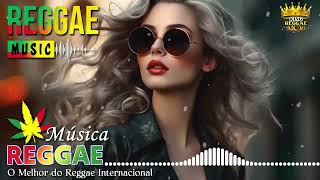 REGGAE 2024 INTERNATIONAL ♫ THE BEST REGGAE FROM MARANHÃO ♫ REGGAE REMIX MUSIC (TOP SELECTION)