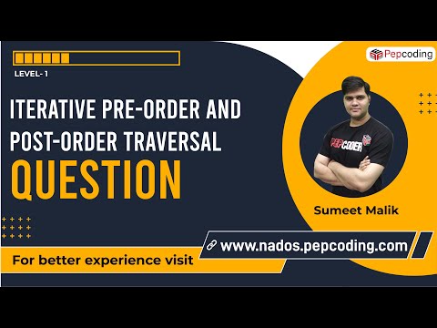 Iterative Pre-order and Post-order Traversal | Question
