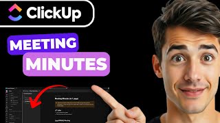 How To Write Meeting Minutes In Clickup (Easiest Way) (2026 Guide)