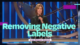 Removing Negative Labels | Lisa Osteen Comes