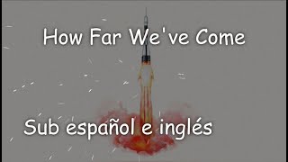 How Far We've Come - Matchbox Twenty // Sub español e inglés