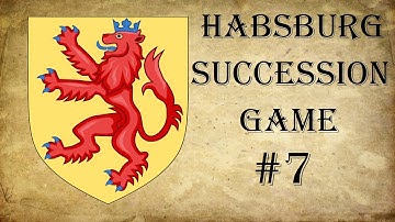 Crusader Kings 2 - Habsburg Succesion Game Ep. 7