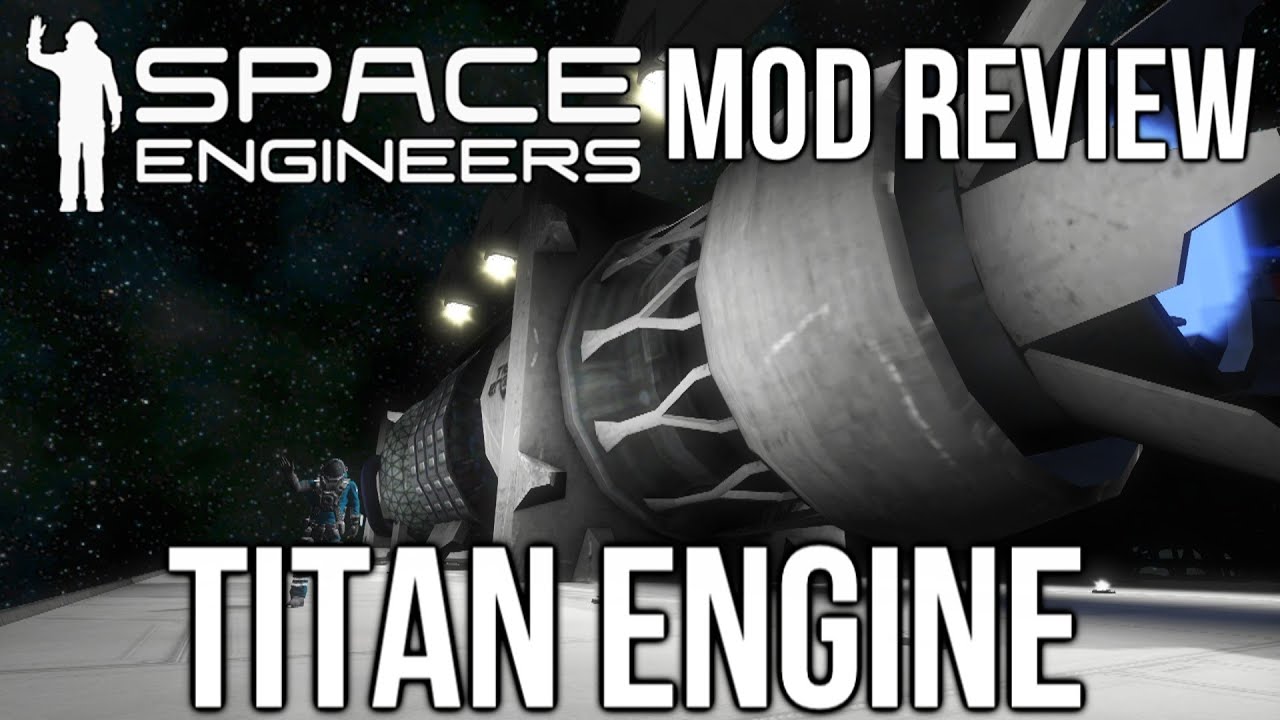 Space Engineers en Español / Review de Mod / Titan Engine - YouTube