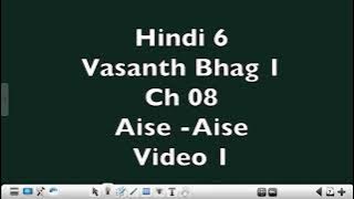 Hin06   Vasanth Bhag 1   Chapter 08   Aise   Aise   Video 01