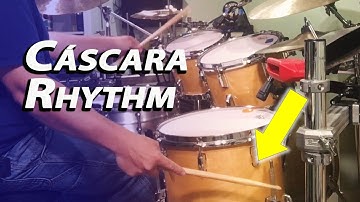 Cáscara for Drum Set - The Right Way to Play It