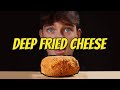 Deep fried cheese 