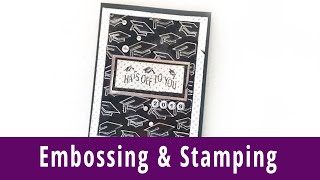 Graduation Card With Embossing & Stamping On Foiled Paper