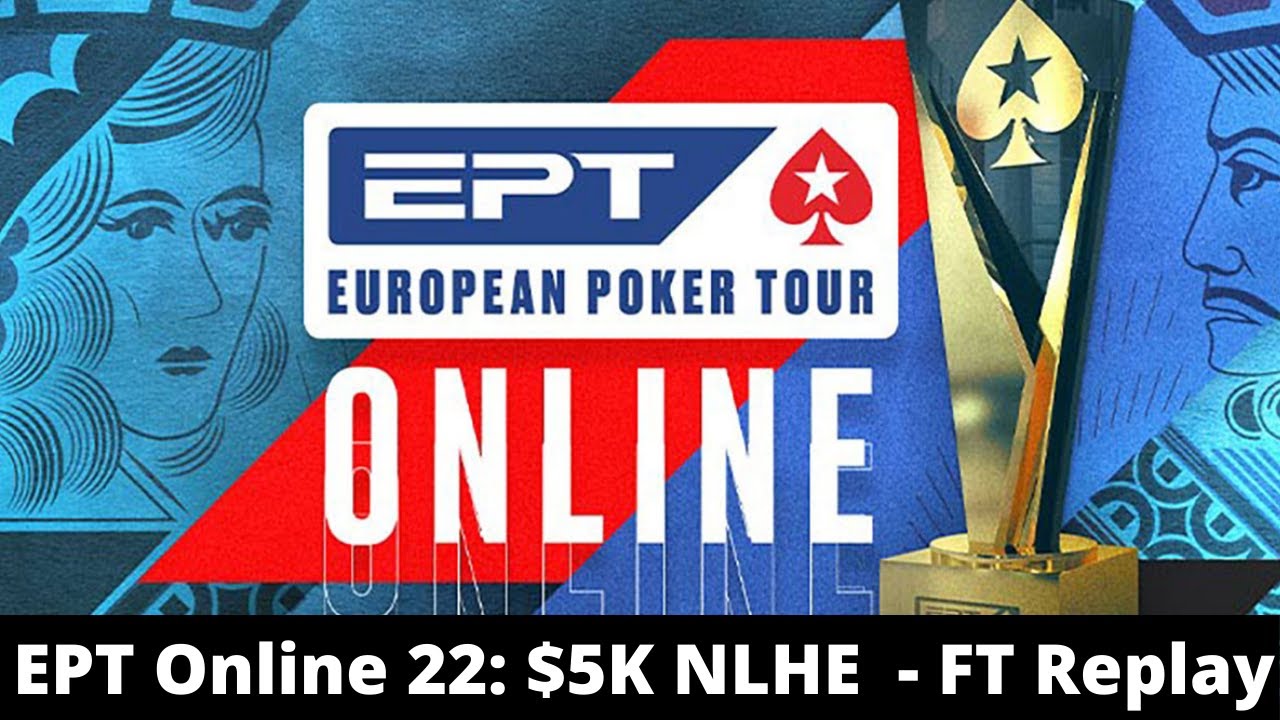 EPT Online 22: $5K Final Table Replay €urop€an | Proudflop | mararthur1