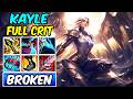 FULL CRIT KAYLE IS INSANE - THIS BUILD DEALS TRUE DAMAGE | How To Play Kayle FULL AD