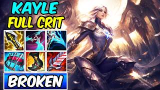 FULL CRIT KAYLE IS INSANE - THIS BUILD DEALS TRUE DAMAGE | How To Play Kayle FULL AD
