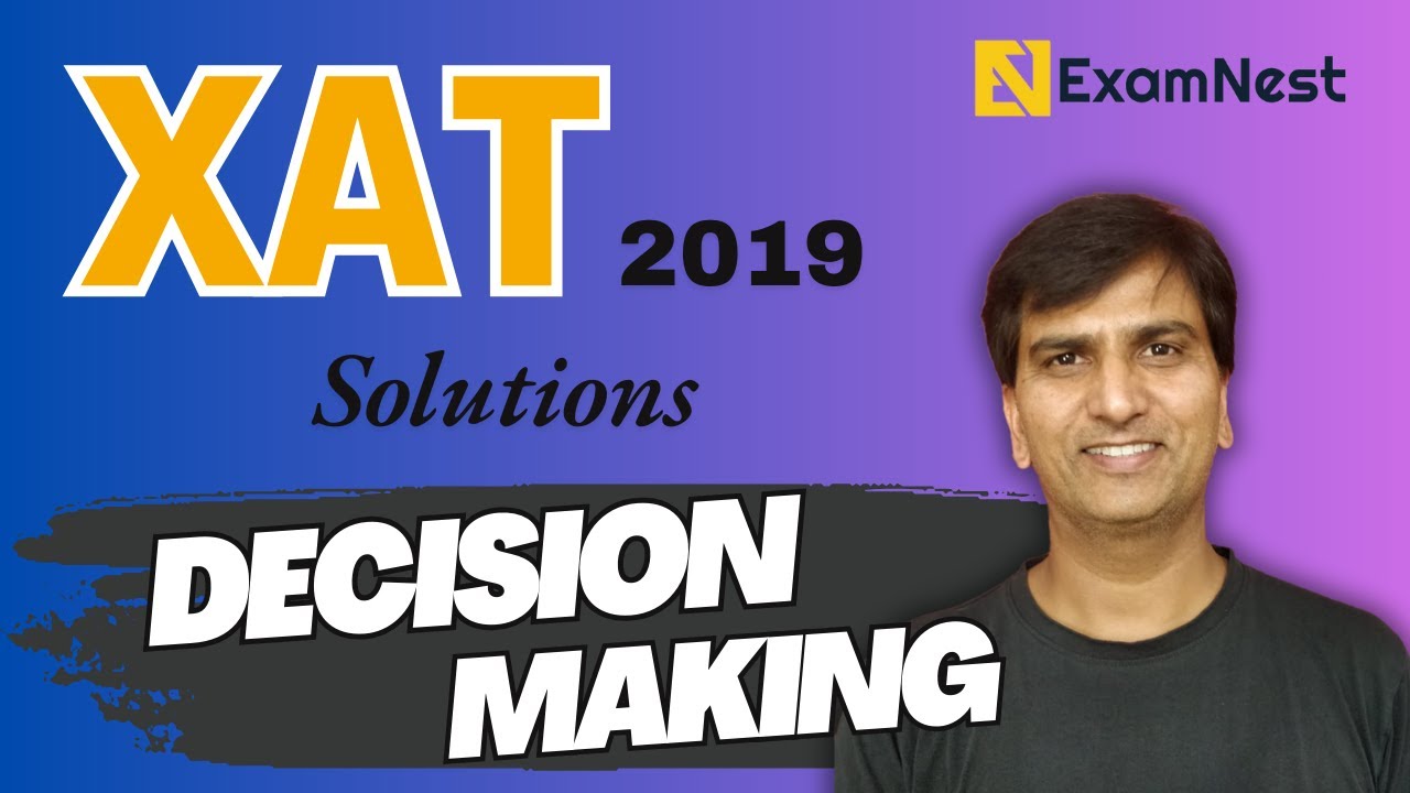 XAT 2019 Solutions | Decision Making | Previous Year Paper | Original ...