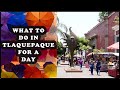 Tlaquepaque Mexico| How to spend the day in Pueblo Magico,  Tlaquepaque