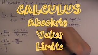 Calculus I: Absolute Value and Limits Examples