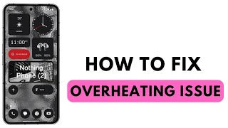 How to Fix Overheating Issue on Nothing Phone (1,2) screenshot 5
