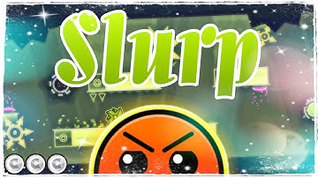 Geometry Dash - Slurp by Split72 100% [3 Coins]