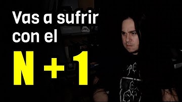 ¿Cómo RESOLVER el Problema del N+1? Tarde o temprano TE VA A TOCAR 💀