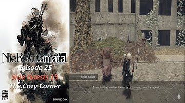 Nier: Automata - Episode 25 - Side Quests Part 15 Family Squabbles - The Cozy Corner