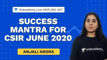 Success Mantra for CSIR JUNE 2020 | Physical Science | Unacademy Live CSIR UGC NET | Anjali Arora