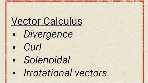 Divergence, curl, solenoidal and irrotational  #TNPSC#CESE#TRB#Engineeringmaths#vectorcalculus