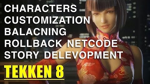 Early Tekken 8 Discussion! Talking Characters, Rollback Netcode, Customization, & Story Development!