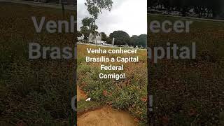 Mostrando as belezas de Brasília a Capital Federal